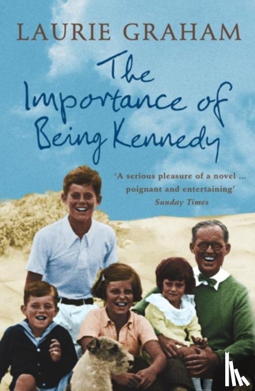 Graham, Laurie - The Importance of Being Kennedy
