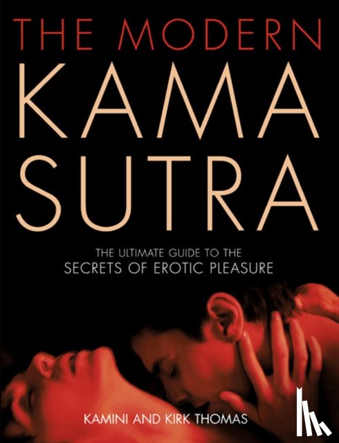 Thomas, Kamini, Thomas, Kirk - The Modern Kama Sutra