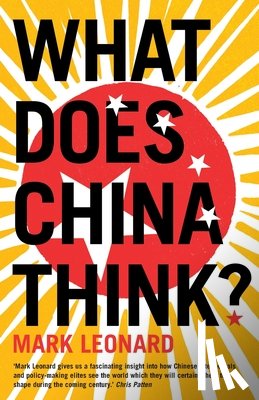 Leonard, Mark - What Does China Think?