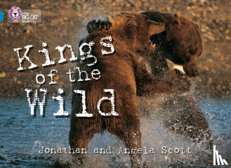 Scott, Jonathan, Scott, Angela - Kings of the Wild