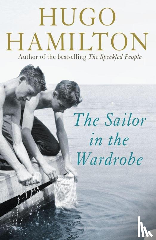 Hamilton, Hugo - The Sailor in the Wardrobe