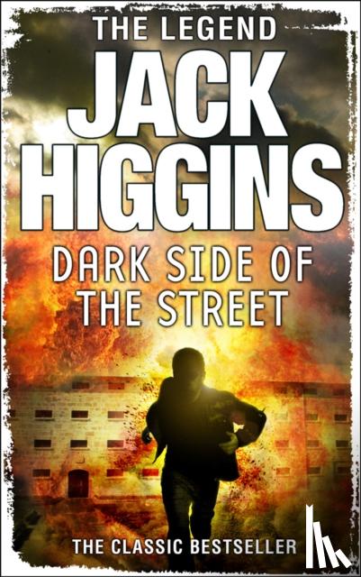 Higgins, Jack - Dark Side of the Street