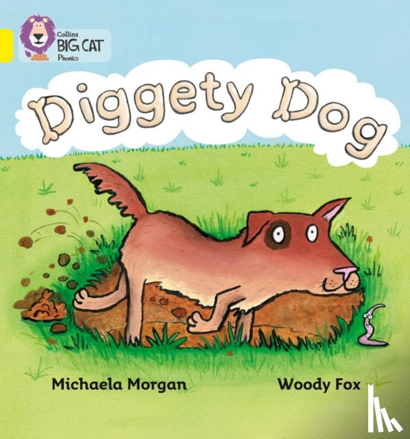 Morgan, Michaela - Diggety Dog
