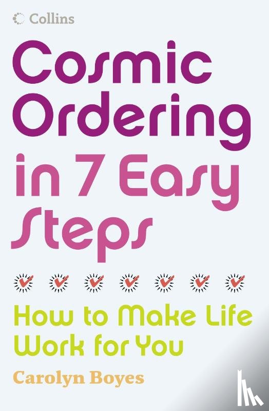 Boyes, Carolyn - Cosmic Ordering in 7 Easy Steps