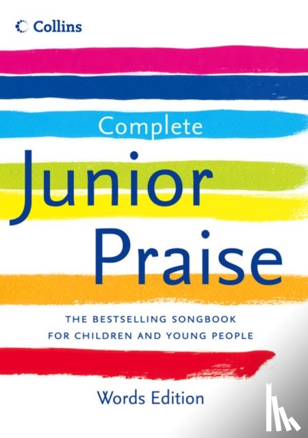 Horrobin, Peter - Complete Junior Praise: : Words edition