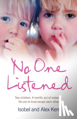 Kerr, Isobel, Kerr, Alex - No One Listened