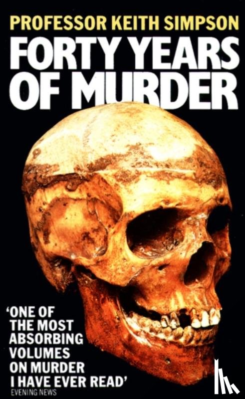 Simpson, Prof. Keith - Forty Years of Murder