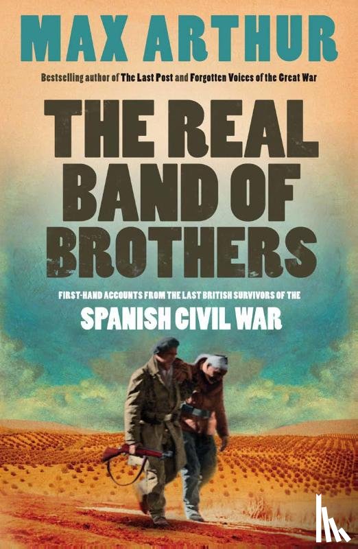 Arthur, Max - The Real Band of Brothers