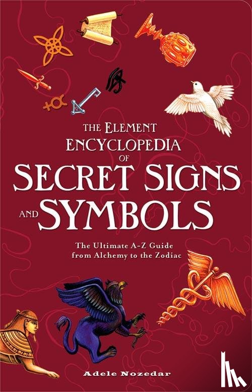 Nozedar, Adele - The Element Encyclopedia of Secret Signs and Symbols
