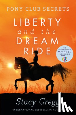 Gregg, Stacy - Liberty and the Dream Ride