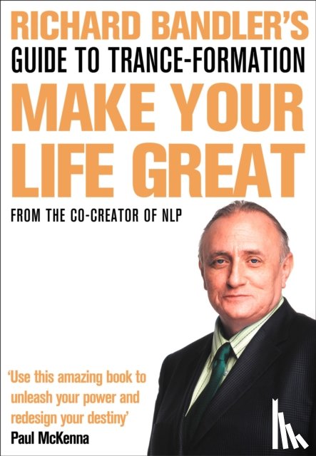 Bandler, Richard - Richard Bandler's Guide to Trance-formation