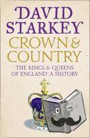 Starkey, David - Crown and Country
