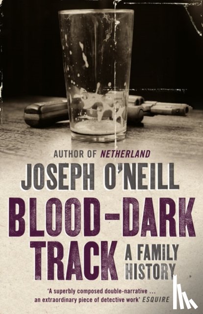 Oâ€™Neill, Joseph - Blood-Dark Track