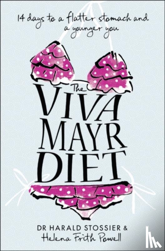 Stossier, Dr Harald, Frith Powell, Helena - The Viva Mayr Diet