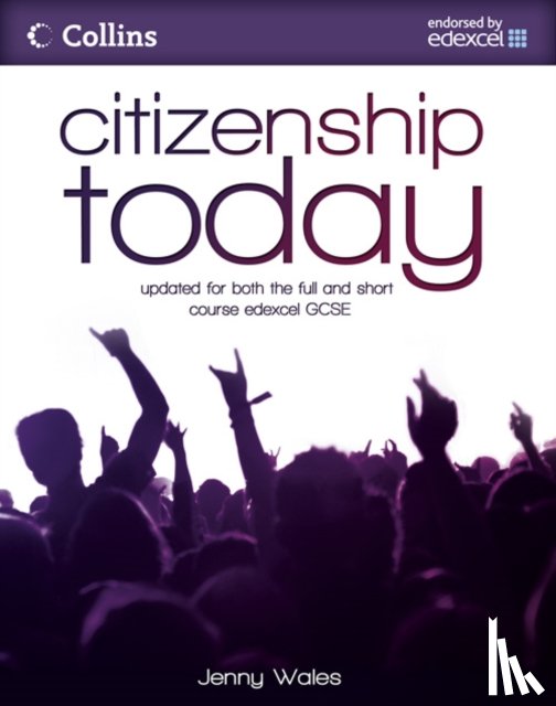 Wales, Jenny - Citizenship Today: Student's Book: Endorsed by Edexcel