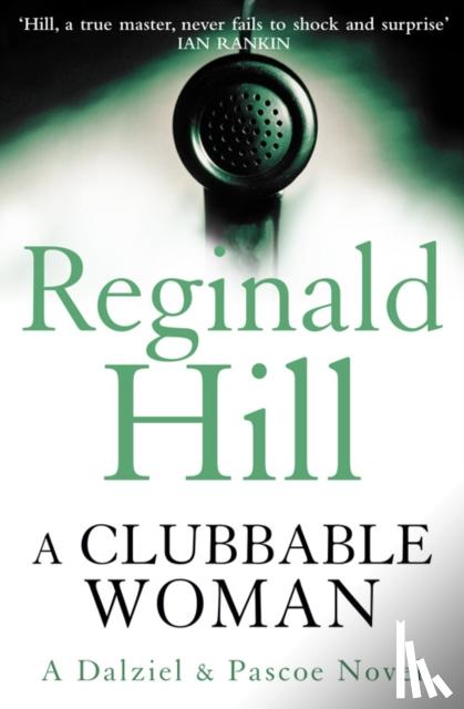 Hill, Reginald - A Clubbable Woman