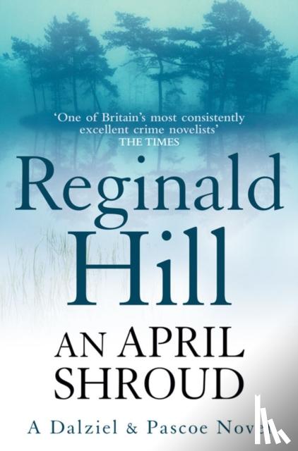 Hill, Reginald - An April Shroud