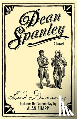 Dunsany, Lord - Dean Spanley: The Novel