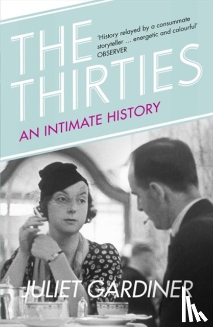 Gardiner, Juliet - The Thirties