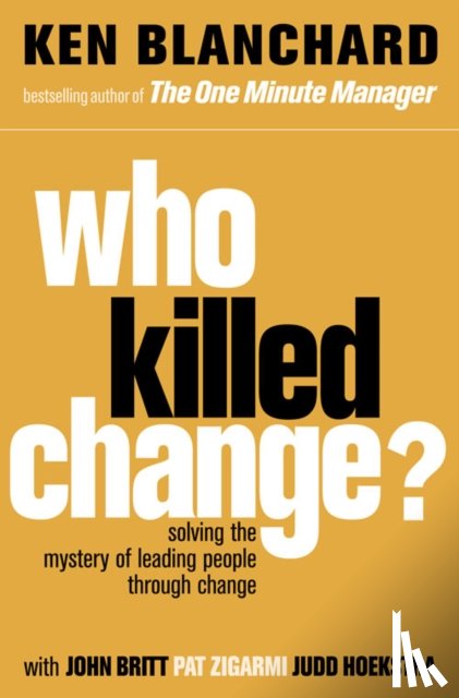 Blanchard, Ken - Who Killed Change?