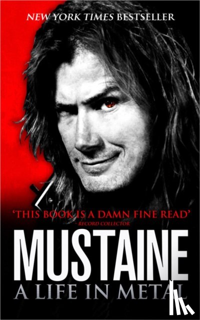 Mustaine, Dave - Mustaine: A Life in Metal