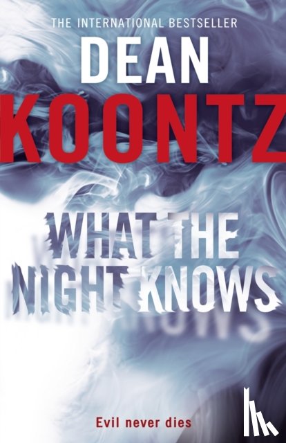 Koontz, Dean - What the Night Knows