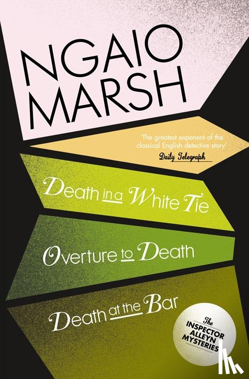 Marsh, Ngaio - Death in a White Tie / Overture to Death / Death at the Bar