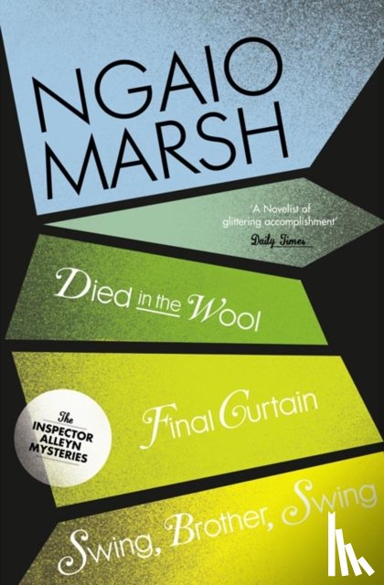 Marsh, Ngaio - Died in the Wool / Final Curtain / Swing, Brother, Swing
