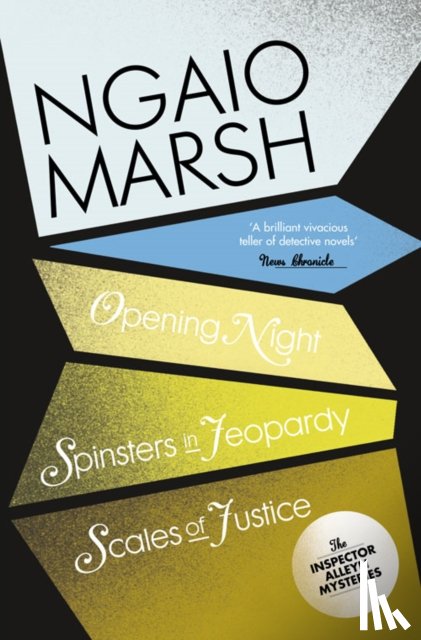 Marsh, Ngaio - Opening Night / Spinsters in Jeopardy / Scales of Justice