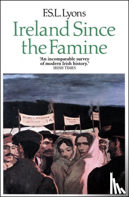 Lyons, F. S. L. - Ireland Since the Famine