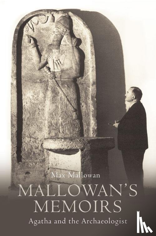 Mallowan, Max - Mallowan’s Memoirs