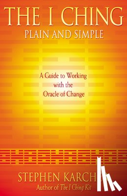 Karcher, Stephen - The I Ching Plain and Simple