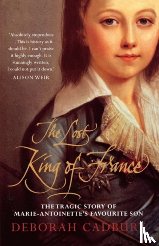 Cadbury, Deborah - The Lost King of France