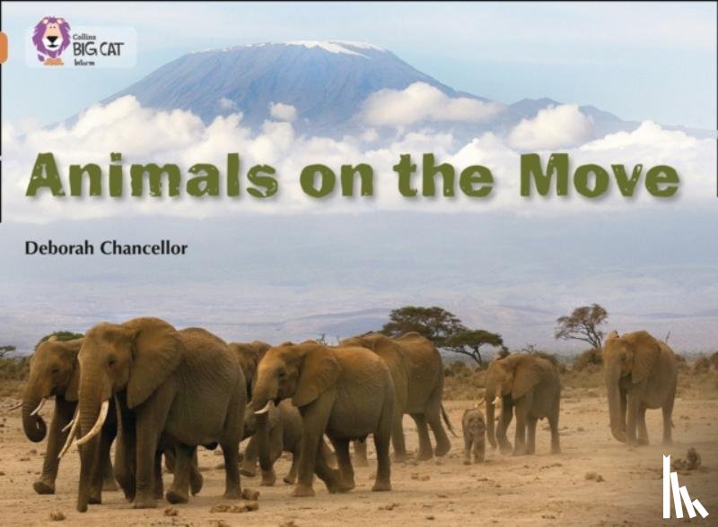 Chancellor, Deborah - Animals on the Move