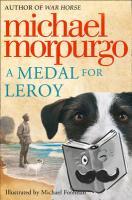 Morpurgo, Michael - A Medal for Leroy