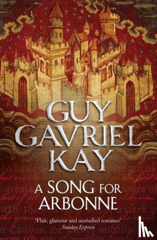 Kay, Guy Gavriel - A Song for Arbonne