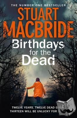 MacBride, Stuart - Birthdays for the Dead