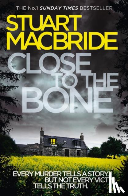 MacBride, Stuart - Close to the Bone