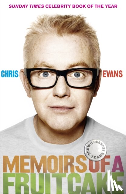 Evans, Chris - Memoirs of a Fruitcake