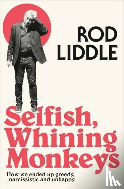 Liddle, Rod - Selfish Whining Monkeys