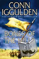 Iggulden, Conn - Bones of the Hills