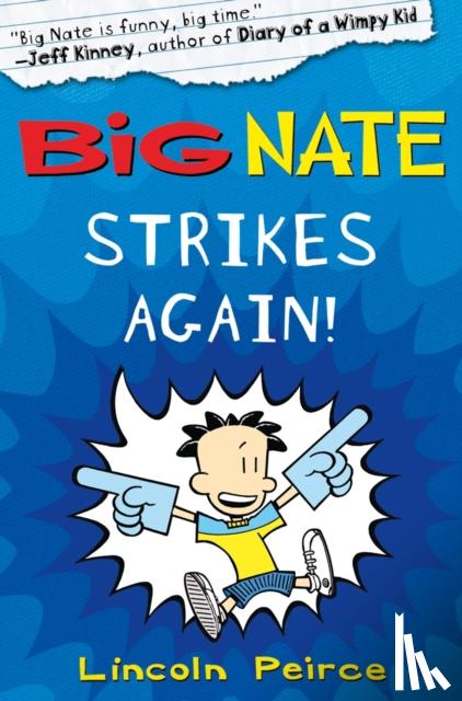 Peirce, Lincoln - Big Nate Strikes Again