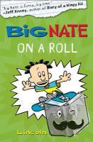 Peirce, Lincoln - Big Nate on a Roll