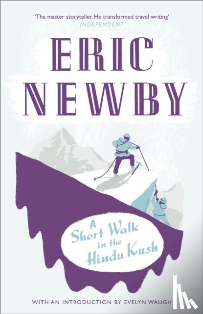 Newby, Eric - A Short Walk in the Hindu Kush