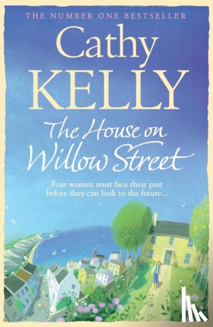 Kelly, Cathy - The House on Willow Street