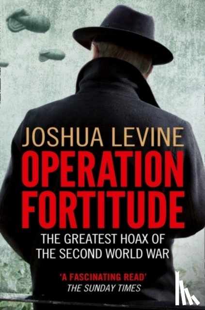 Levine, Joshua - Operation Fortitude