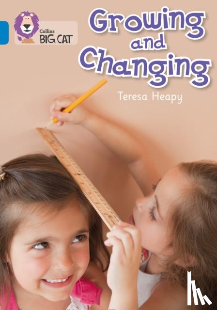 Heapy, Teresa - Growing and Changing
