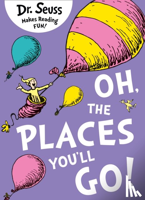Seuss, Dr. - Oh, The Places You'll Go!