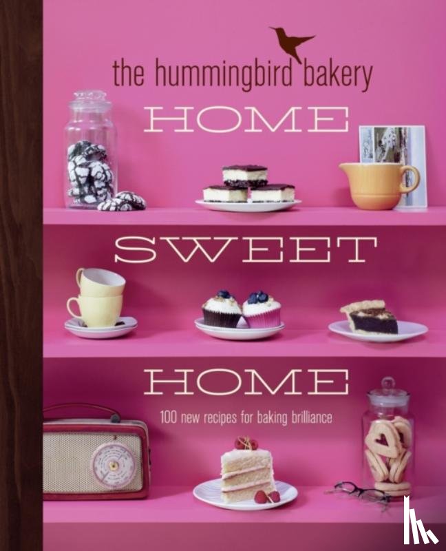Malouf, Tarek - The Hummingbird Bakery Home Sweet Home