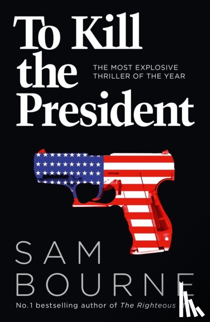 Bourne, Sam - To Kill the President